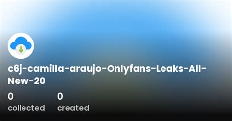 C6j Camilla Araujo Onlyfans Leaks All New 20 Opensea C6j Camilla Araujo Onlyfans Leaks All New 20 Opensea