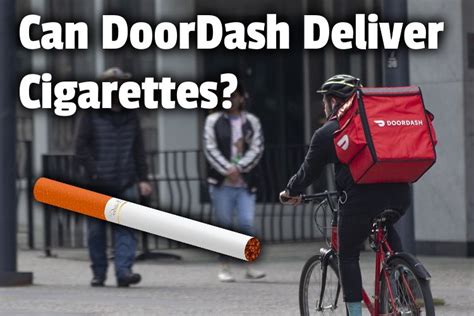 Can Doordash Deliver Cigarettes Can Doordash Deliver Cigarettes