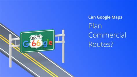 Commercial Vehicle Google Maps Commercial Vehicle Google Maps