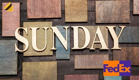 Does Fedex Come On Sundays