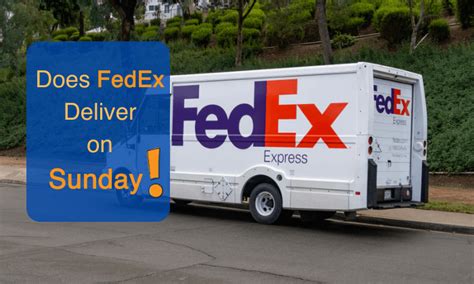 Does Fedex Do Delivery On Sunday
