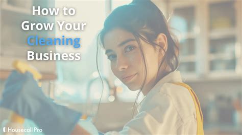 How To Grow Your Cleaning Business Guide With Ideas Tips For 2025 How To Grow Your Cleaning Business Guide With Ideas Tips For 2025