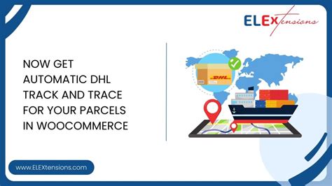 Now Get Automatic Dhl Track And Trace For Your Parcels In Woocommerce Now Get Automatic Dhl Track And Trace For Your Parcels In Woocommerce