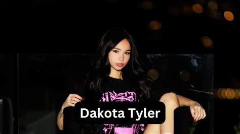 What Is Dakota Tyler Age Bio Height Boyfriend Biography Old Wikipedia What Is Dakota Tyler Age Bio Height Boyfriend Biography Old Wikipedia